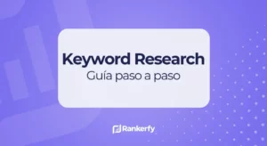 Como hacer un Keyword Research en 2025 con una herramienta de SEO