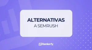 Alternativas a Semrush en 2025 Comparativa REAL