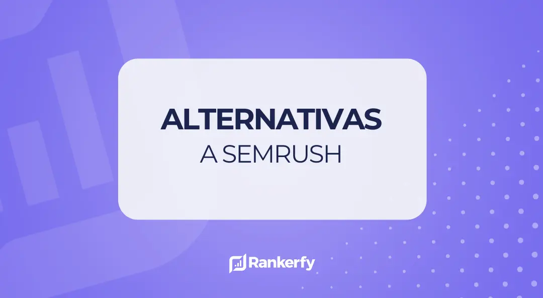 Alternativas a Semrush en 2025 Comparativa REAL
