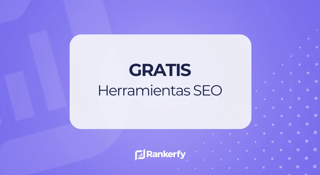 Herramientas SEO gratis que sí funcionan en 2025